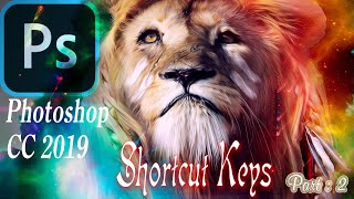 Adobe photoshop cc 2019 shortcut keys || photoshop cc 2019 || shortcut keys !! Part:2