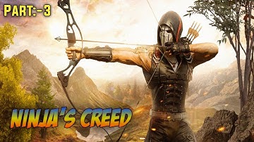 Ninja’s Creed Gameplay Walkthrough  - Part 3 | Hk Ra1 Gamerz