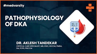 Medical Case Discussion: Pathophysiology of DKA | @MedvarsityTechnologiesPvtLtd