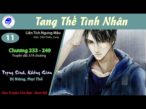 Video Tập 11 | Tang Thế Tình Nhân | Trọng Sinh, Mạt Thế,... - youtube