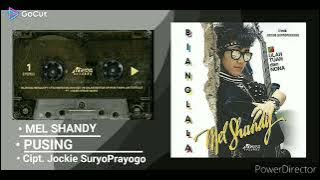 PUSING - [ MEL SHANDY ] HQ AUDIO