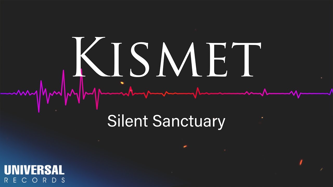 Silent Sanctuary - Kismet (Official Lyric Video)