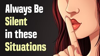 10 Situations Where It’s Better to Stay Silent by TopThink 18,891 views 2 months ago 12 minutes, 15 seconds