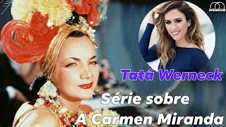 Carmen Miranda ganhará uma minissérie sobre sua vida | TUDO SOBRE