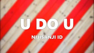 Download lagu NIJISANJI ID - U DO U (Lyrics)