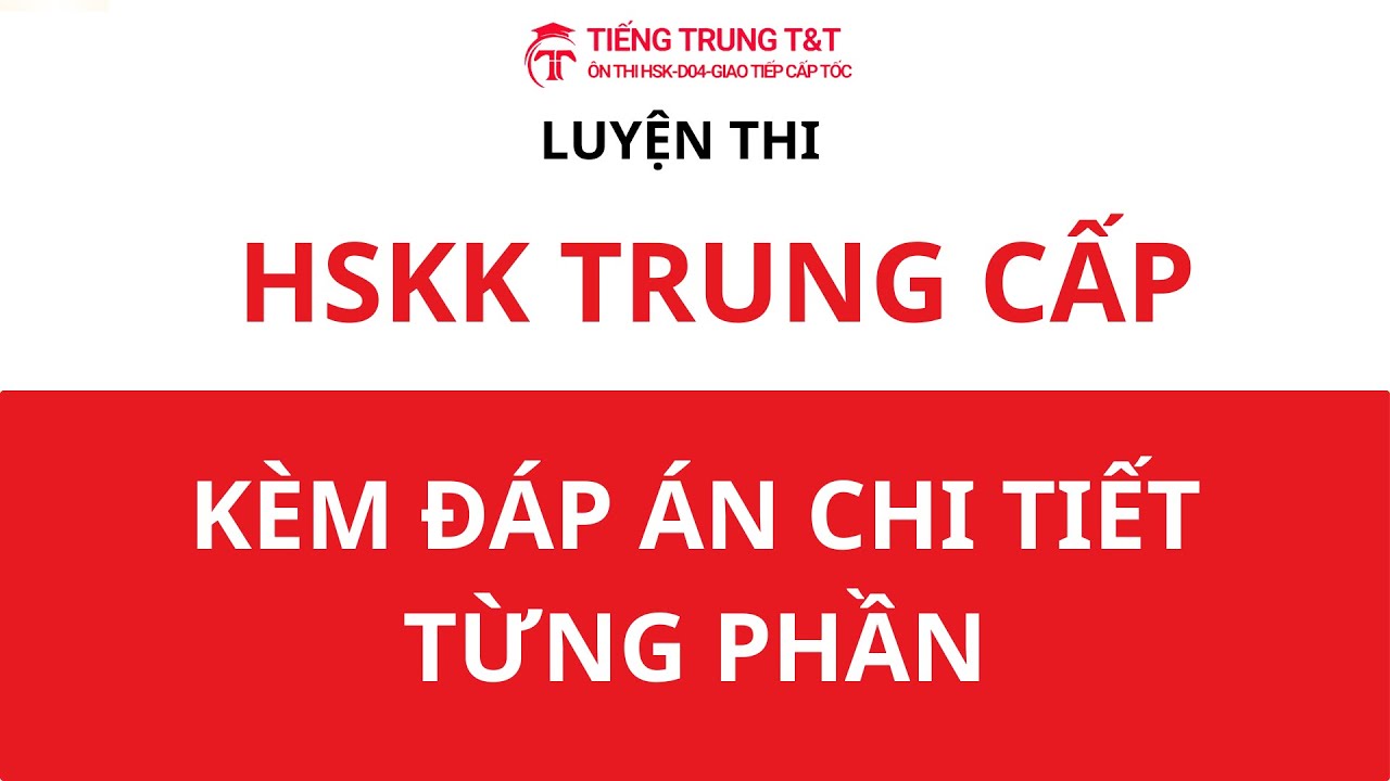 ĐỀ THI HSKK TRUNG CẤP CÓ ĐÁP ÁN/HSKK中级
