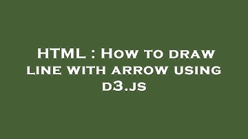 HTML : How to draw line with arrow using d3.js