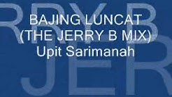 UPIT SARIMANAH - Bajing Luncat (THE JERRY B MIX)  - Durasi: 3:18. 