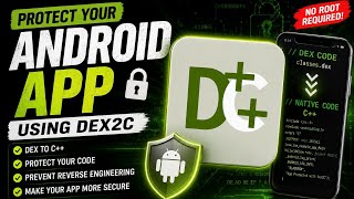 How To Protect Your Android App Using Dex2C | Convert DEX to C++ | APK Security Tutorial (2026)