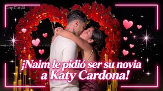 De esta forma naim le volvió a pedir noviazgo a Katy Cardona