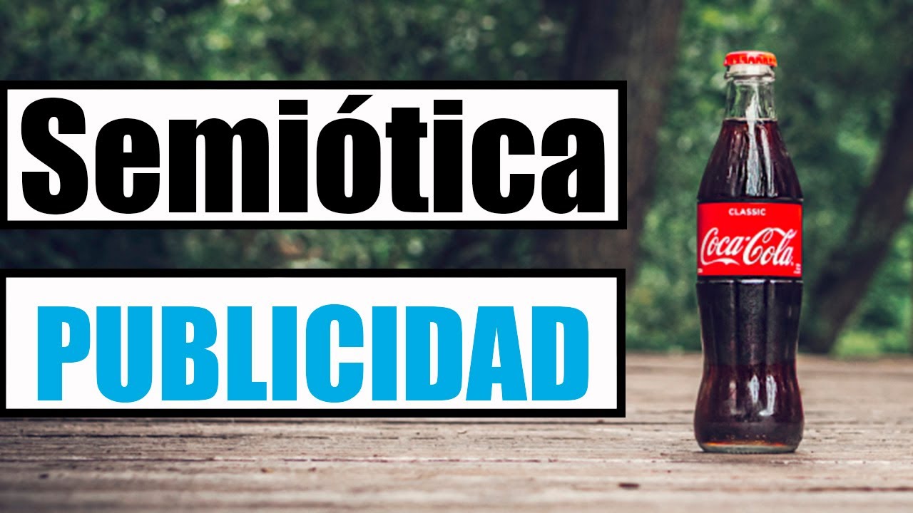 SEMIÓTICA & PUBLICIDAD. Análisis comercial... Publicidad COCA COLA. Video clase. SIGNOS SPOT.