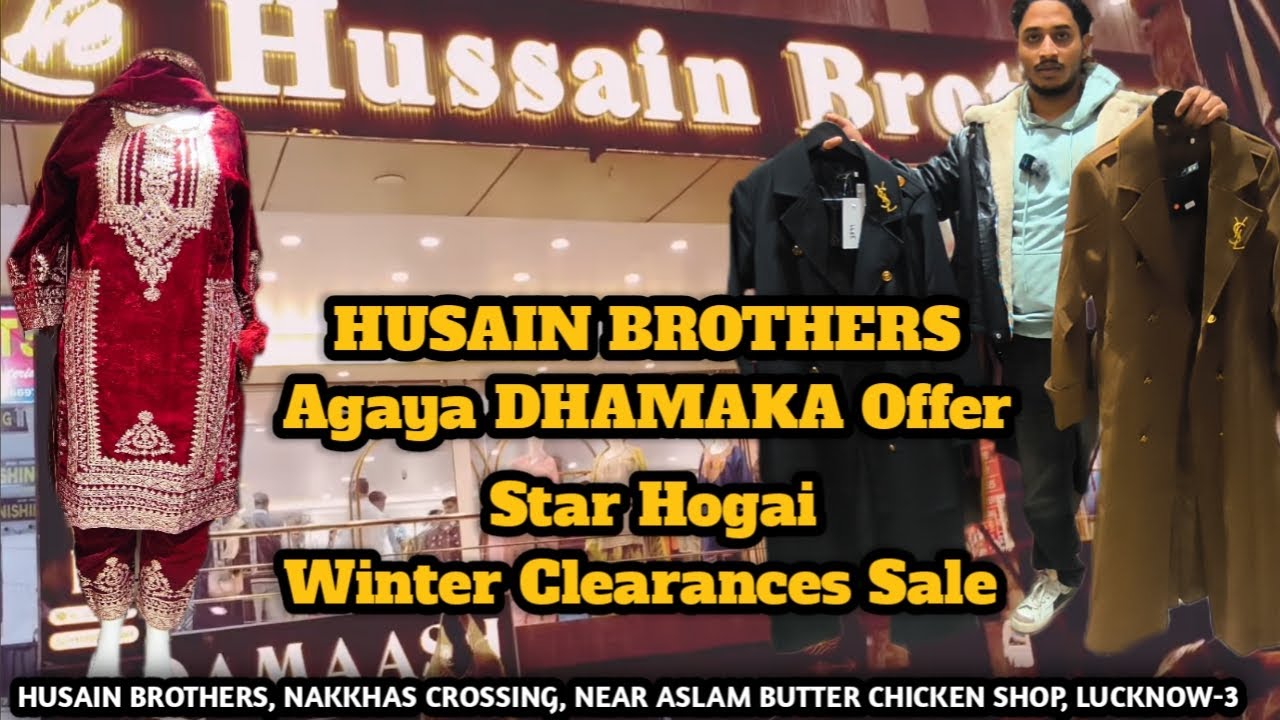 Last Days in Husain Brothers में Winter Bumper Clearance Sale, ठंड का सबसे बड़ा ऑफर