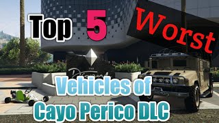 Top 5 Worst Vehicles of Cayo Perico DLC