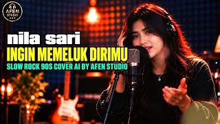 Nila sari - ingin memeluk dirimu | slow rock version | cover ai by Afen studio 