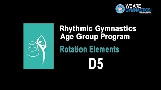 Rhythmic Gymnastics Age Group Program - Rotation Element D5