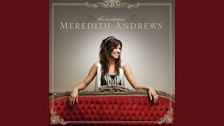 Video thumbnail of "Meredith Andrews - You Invite Me In"