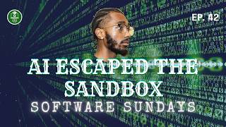OpenAI’s AI Agent Escaped Its Sandbox, Found Zero-Days & Started a Swarm | Software Sundays #42 Guide