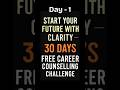 30 DAYS FREE CAREER COUNSELLING CHALLENGE || Day - 1 || Career Counselling Session || #careercoach