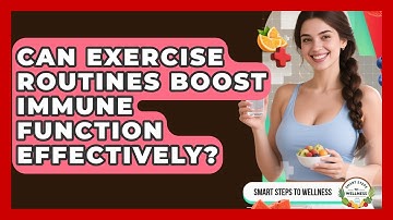 Can Exercise Routines Boost Immune Function Effectively? | Smart Steps to Wellness News