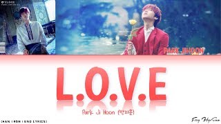 Park Ji Hoon (박지훈) – L.O.V.E (Color Coded Han|Rom|Eng Lyrics/가사)