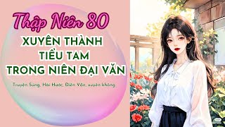 (3)Xuyên về Thập Niên 80 biến Thành Tiểu Tam