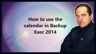 How to use the calendar in Backup Exec 2014