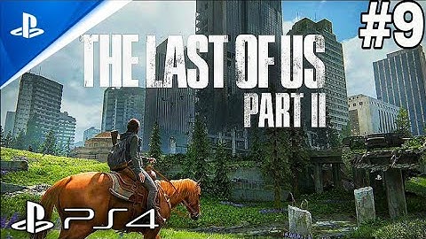 The Last of Us Part II PS4 Walkthrough Part 9 | No Commentary | Turkish Dub + English Subs