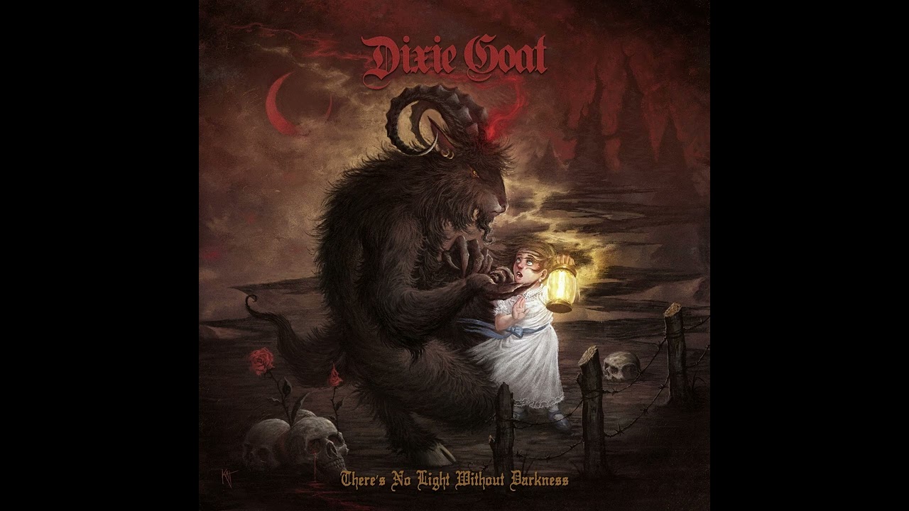 DIXIE GOAT   "There's No Light Without Darkness"  - Full ALBUM 2021