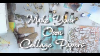 Make Your Own Collage Paper - Lesson with Karlyn Holman