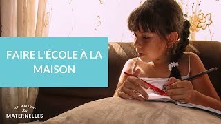 Faire l'école à la maison - La Maison des Maternelles #LMDM