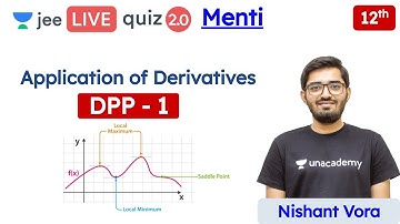 JEE:  Application of Derivatives DPP 1 | Class 12 | Unacademy JEE | JEE Maths | Nishant Vora
