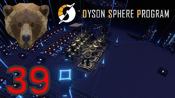 Dyson Sphere Program EP 39 - Factory Tidying Up!!!