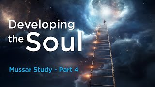 Developing the Soul - Part 4: Tikkun haMiddot