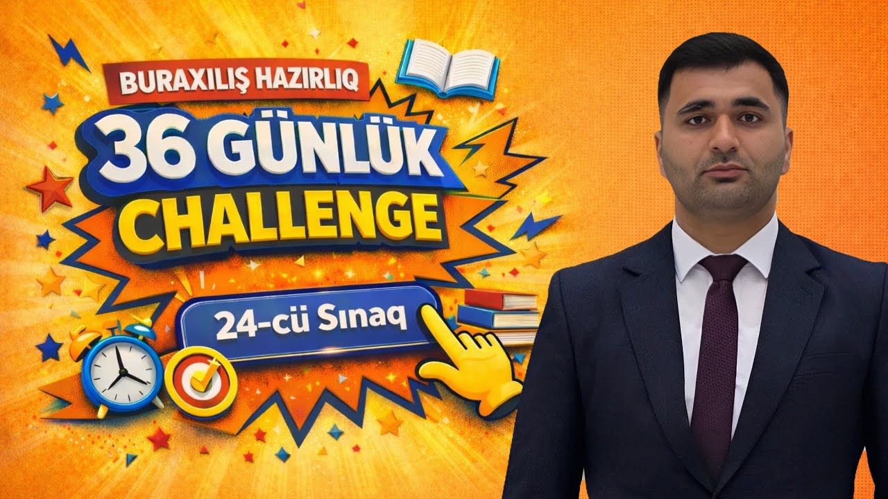 ✅️11-ci Sinif Buraxılış 24-cü Sınaq | 36 Günlük Challenge 05.03.2022 