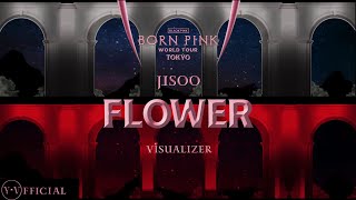 JISOO ‘FLOWER’ [ BORN PINK WORLD TOUR | TOKYO | VISUALIZER ] | Y.V