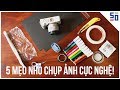 5 MẸO NHỎ giúp bạn chụp ảnh CỰC NGHỆ ! | Tập 3 | Nhiếp Ảnh 360