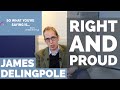 James Delingpole: Why Right is Right & the Left is Dangerous I So What You're Saying Is