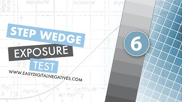Easy Digital Negatives -  Step Wedge Exposure Test (Official)
