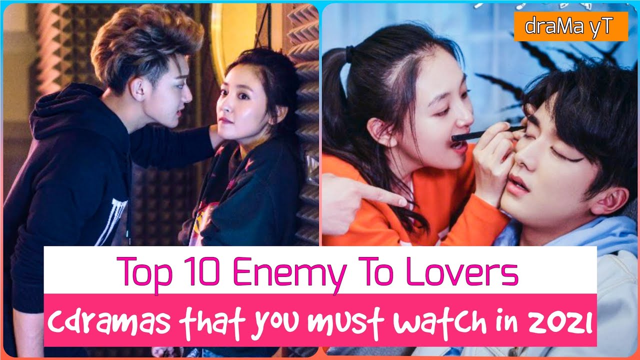 Top 10 Chinese Dramas With Enemy To Love Story | best cdramas to watch