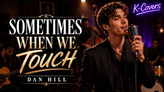 Sometimes When We Touch  Dan Hill  Ru0026bjazz Cover   