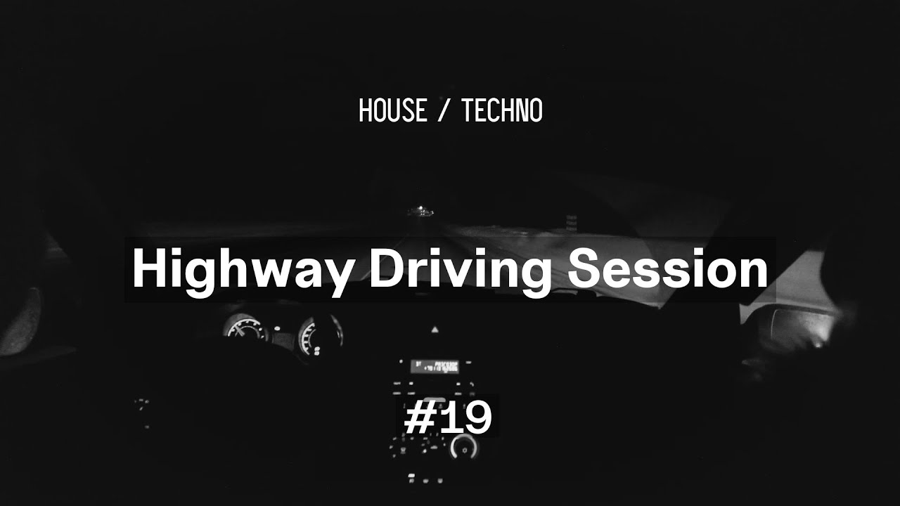 4K | Highway Driving Sessions #19 (Melodic/Progressive/Techno/Deep/House mix)