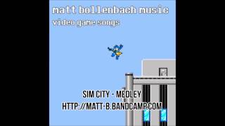 Sim City - Medley [Intro, Menu, Village, Dr. Wright, Metropolis, Goodnight]
