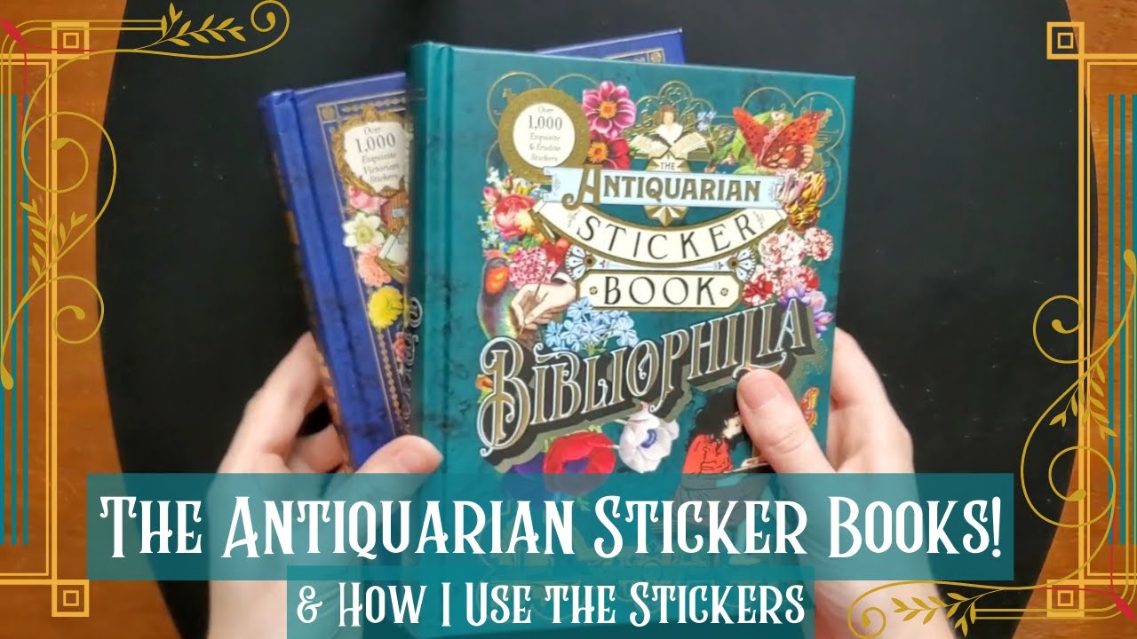 The Antiquarian/Bibilophilia Sticker Books! How I Use Stickers 