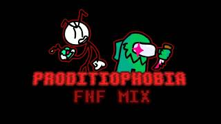 PRODITIOPHOBIA: FNF MIX