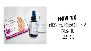 How to fix a broken nail | Using Fiber Glass!