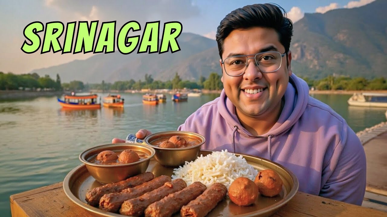 Srinagar BEST Kashmiri Food and Top Tourist Attractions