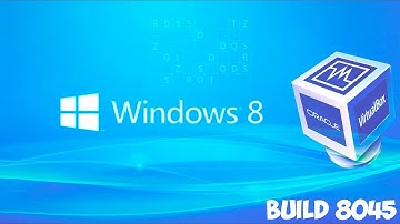 Как установить Windows 8 build 8045 на Virtual Box