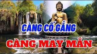 Càng Cố Gắng Càng May Mắn - Bạn Sẽ Vượt Qua Tất Cả - Hãy Sống Thật Ý Nghĩa Mỗi Ngày - Đáng Suy Ngẫm