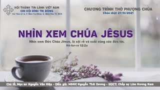 HTTL BÌNH TRỊ ĐÔNG - Chương Trình Thờ Phượng Chúa - 27/06/2021