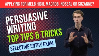 Selective School Exam Tips and Tricks - PERSUASIVE WRITING!